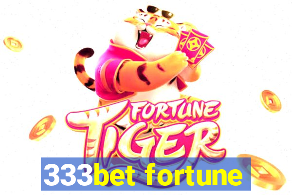 333bet fortune